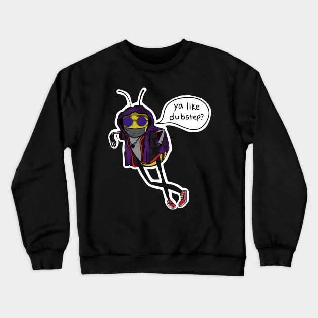 Ya Like Dubstep? Crewneck Sweatshirt by NickHamiltonArt